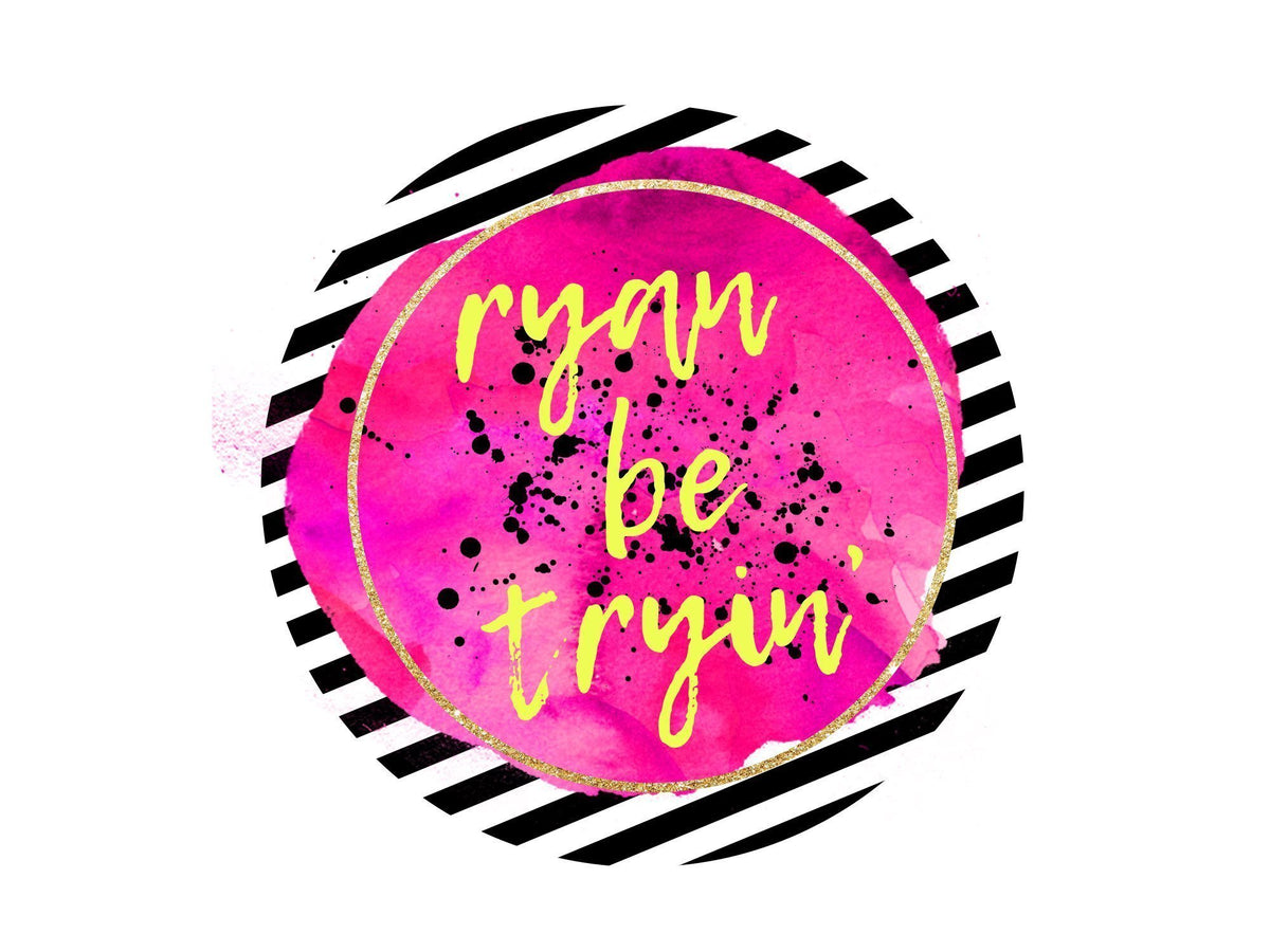 Ryan Be Tryin’ – Ryan Be Tryin'