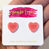 Candy Heart Valentine’s Earrings - I Love You